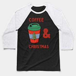 Coffee and Christmas Baseball T-Shirt